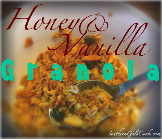 Honey & Vanilla Granola- SouthernGalsCook.com